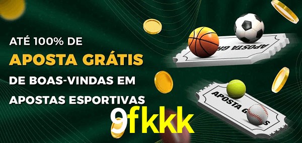 9fkkk Ate 100% de Aposta Gratis